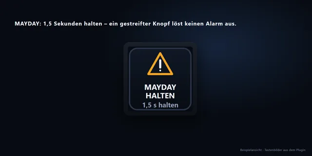 MAYDAY – Distress call only after holding for 1.5 seconds